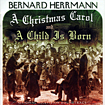 Christmas Carol, A / Child is Born, A