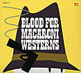 Blood for Macaroni Westerns
