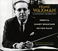 Franz Waxman: A Centenary Celebration (Rebecca / Sunset Boulevard / Peyton Place)