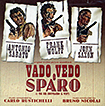 Tre che sconvolsero il West (Vado, vedo e sparo), I (a.k.a. Llego, veo, disparo / One Dollar Too Many)