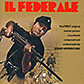 Federale, Il (a.k.a. Mission ultra-secrète / Fédéral, Le / Fascist, The / Operation Idiot / Reluctant Enemies)