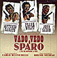 Tre che sconvolsero il West (Vado, vedo e sparo), I (a.k.a. Llego, veo, disparo / One Dollar Too Many)