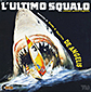 Ultimo squalo, L' (a.k.a. Last Shark, The / Last Jaws, The / Great White)
